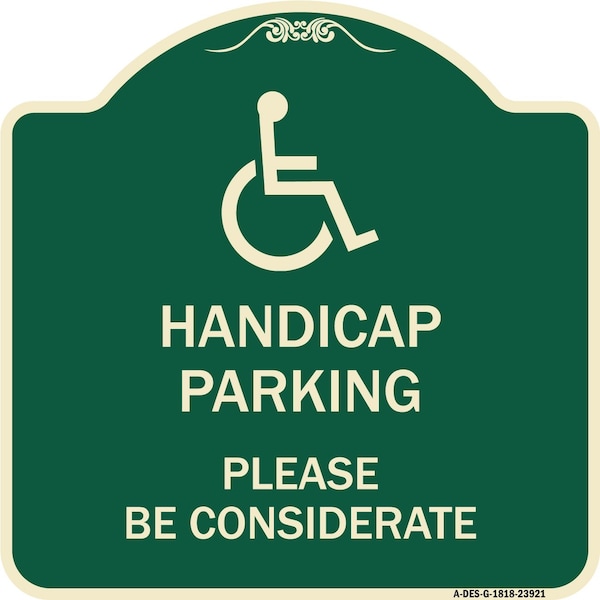 Signmission Handicap Parking Please Considerate Heavy-Gauge Aluminum Architectural Sign, 18" x 18", G-1818-23921 A-DES-G-1818-23921 - main